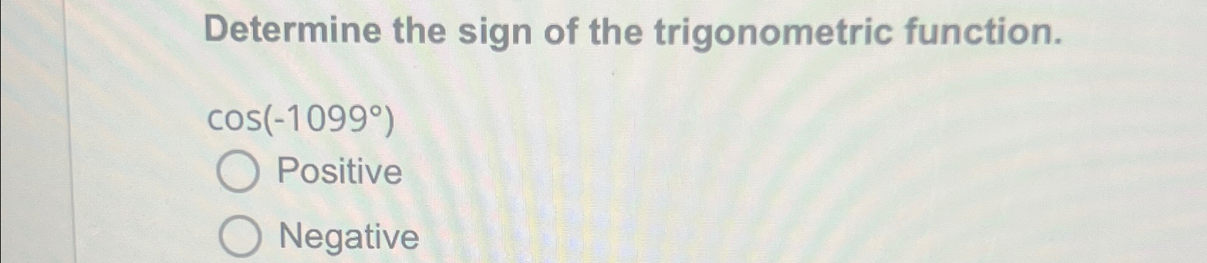 Solved Determine the sign of the trigonometric | Chegg.com
