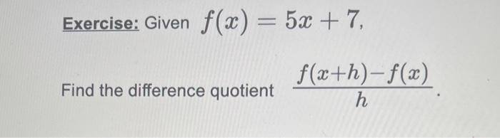 Solved Exercise Given F X 5x 7 Find The Difference