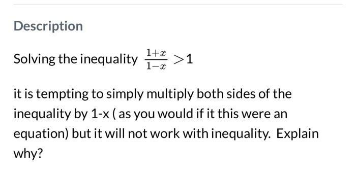 Solved Description Solving the inequality 1−x1+x>1 it is | Chegg.com