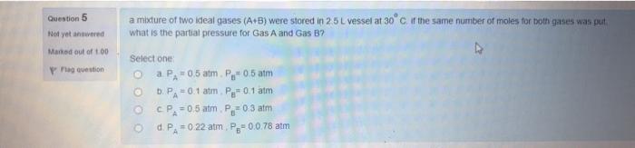Solved Question 5 a mixture of two ideal gases (A+B) were | Chegg.com