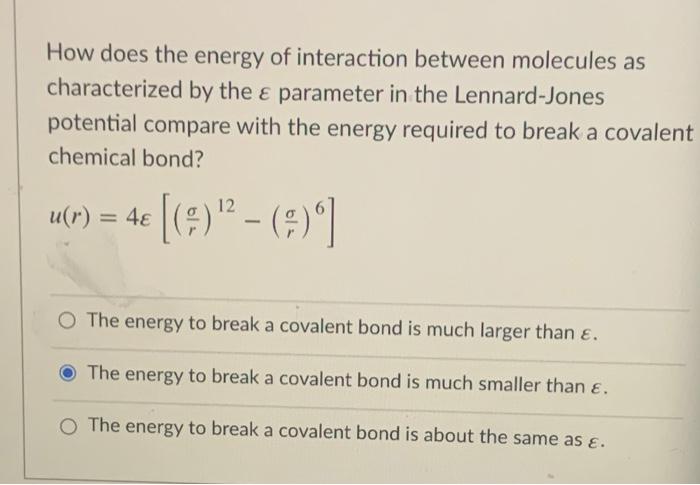 Solved How does the energy of interaction between molecules | Chegg.com