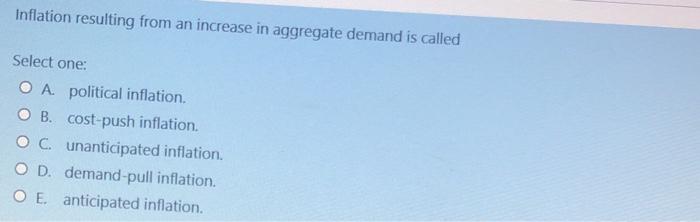 Solved Inflation resulting from an increase in aggregate | Chegg.com
