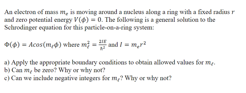 Solved An electron of mass me ﻿is moving around a nucleus | Chegg.com