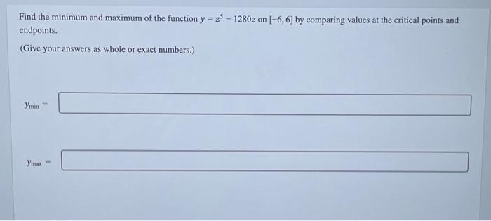 Solved Find the minimum and maximum of the function | Chegg.com