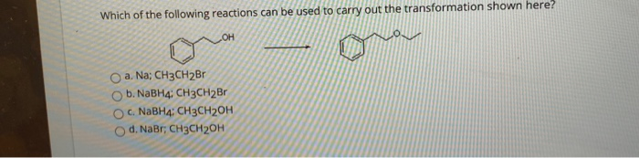 Solved Which of the following reactions can be used to carry | Chegg.com