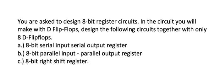Solved You are asked to design 8-bit register circuits. In | Chegg.com