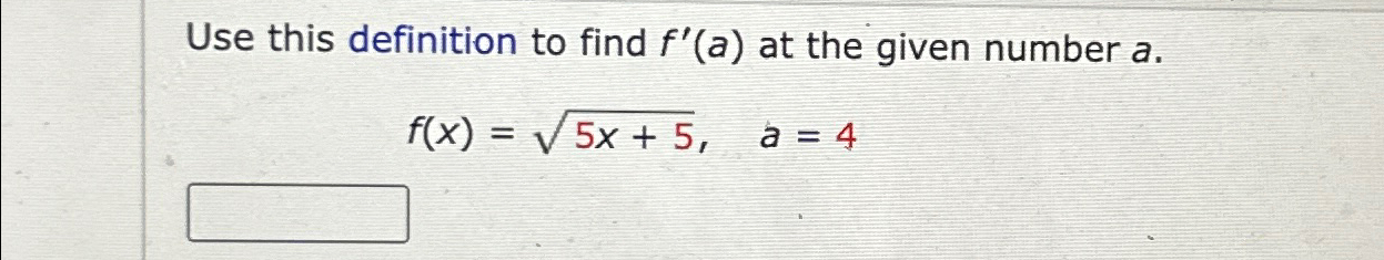 Solved Use this definition to find f'(a) ﻿at the given | Chegg.com