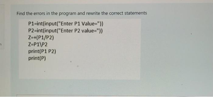 Solved Consider the following python program and write the | Chegg.com