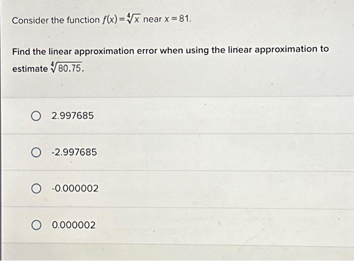 Solved consider the function f x x near x 81 find the chegg