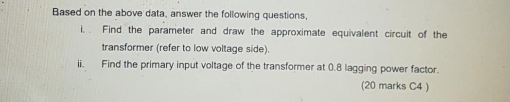 Solved b. A single-phase transformer have been tested for an | Chegg.com