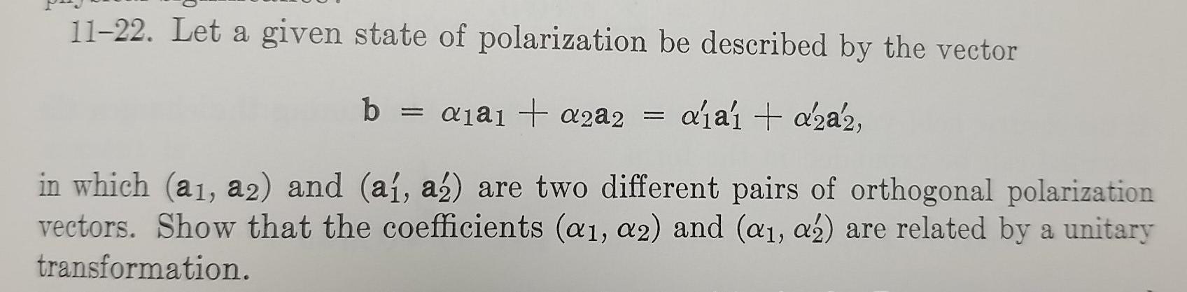 Solved 11-22. Let a given state of polarization be described | Chegg.com