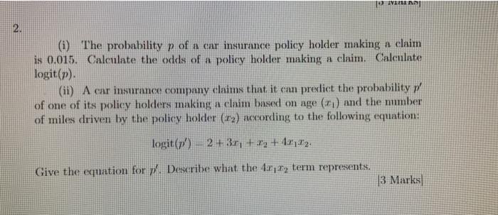 Solved VILL DI 2. (i) The probability p of a car insurance | Chegg.com