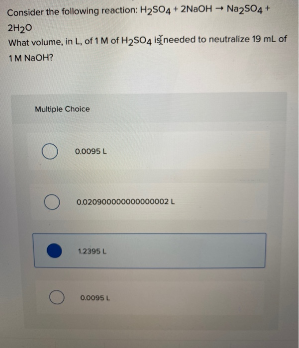 Solved Consider The Following Reaction H2so4 2naoh → 6729