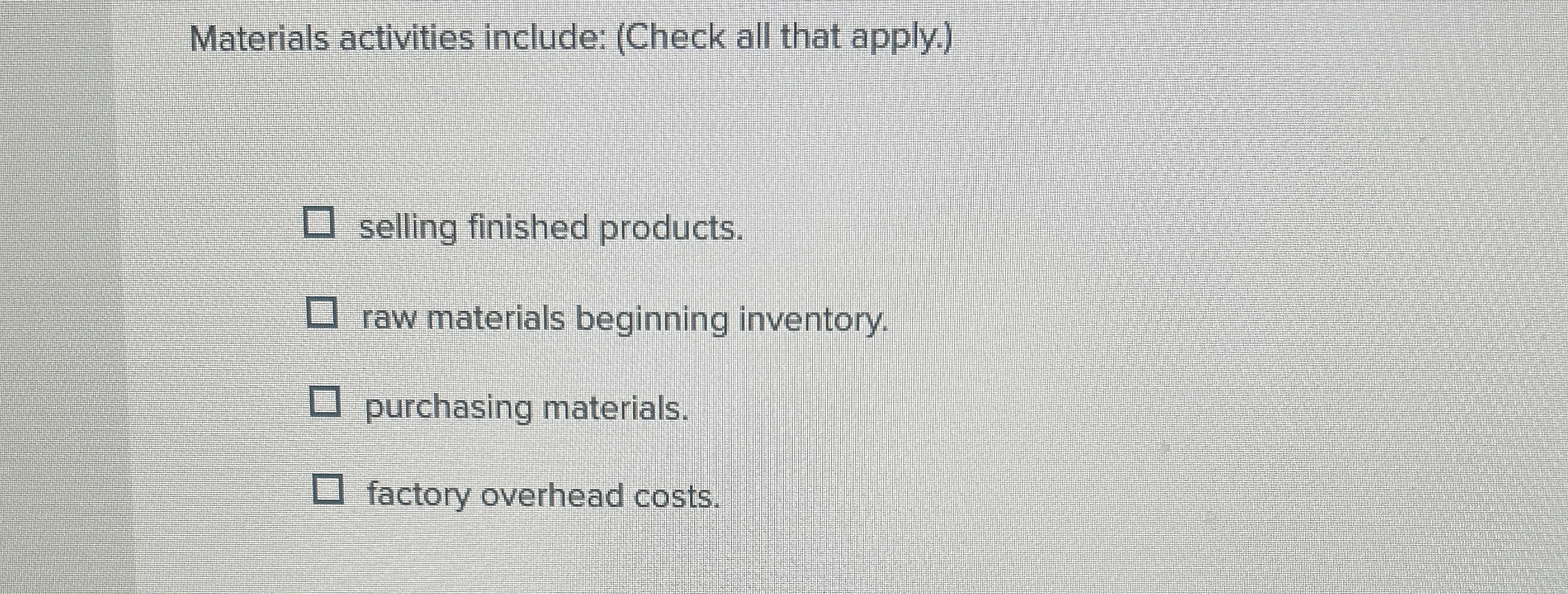 [Solved] Materials activities include (Check all that appl