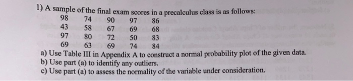 Solved 1) A sample of the final exam scores in a precalculus | Chegg.com