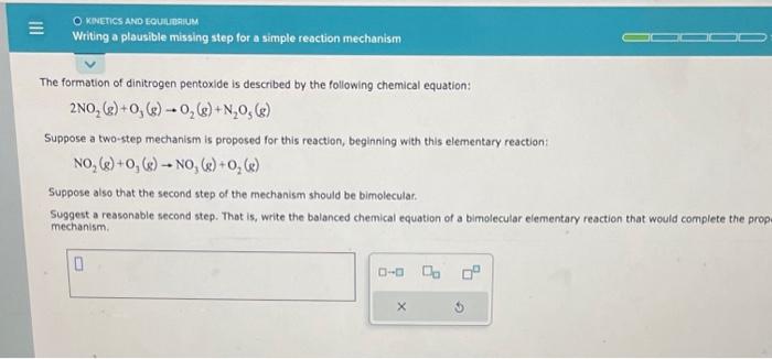 The formation of dinitrogen pentoxide is described by the following chemical equation:
\[
2 \mathrm{NO}_{2}(g)+\mathrm{O}_{3}