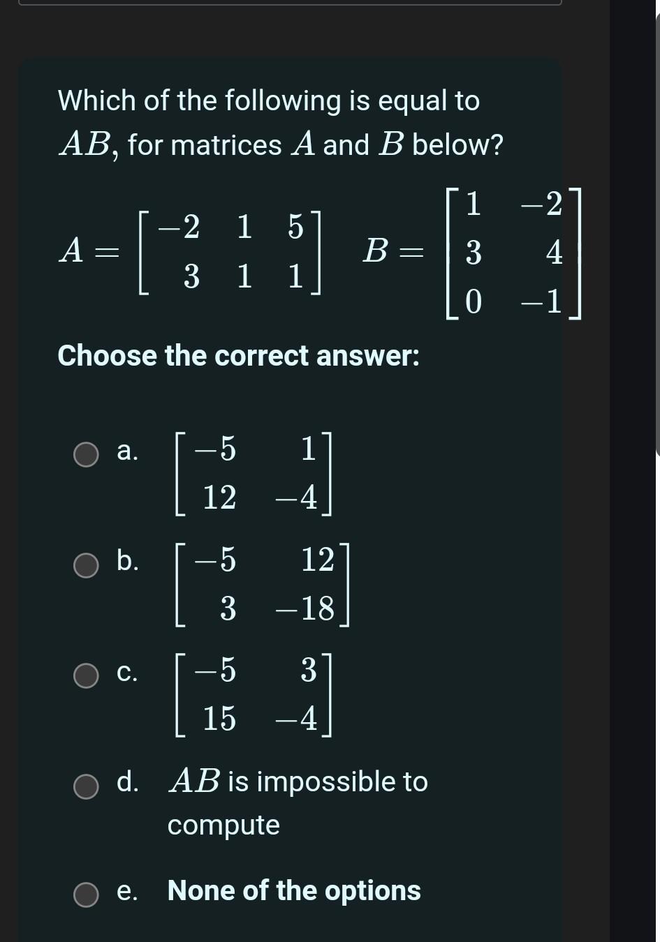 Solved Which of the following is equal to AB, for matrices A | Chegg.com
