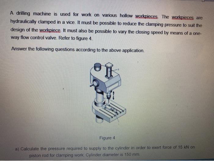 Solved A drilling machine is used for work on various hollow | Chegg.com