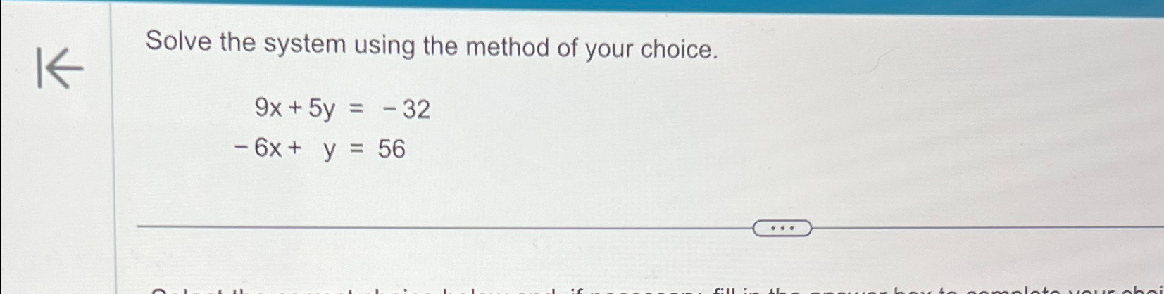 Solved Solve the system using the method of your | Chegg.com