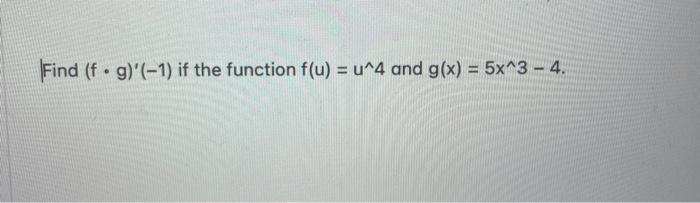 Solved This Was All He Gave Us F U U 4 And G X 5x 3 4 Chegg Com