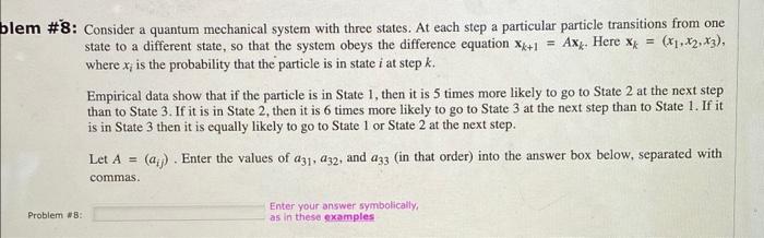 Solved \#8: Consider a quantum mechanical system with three | Chegg.com