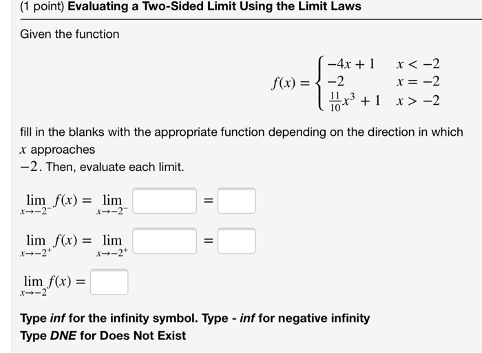 Solved (1 point) Evaluating a TwoSided Limit Using the