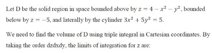 Solved Let D be the solid region in space bounded above by z | Chegg.com