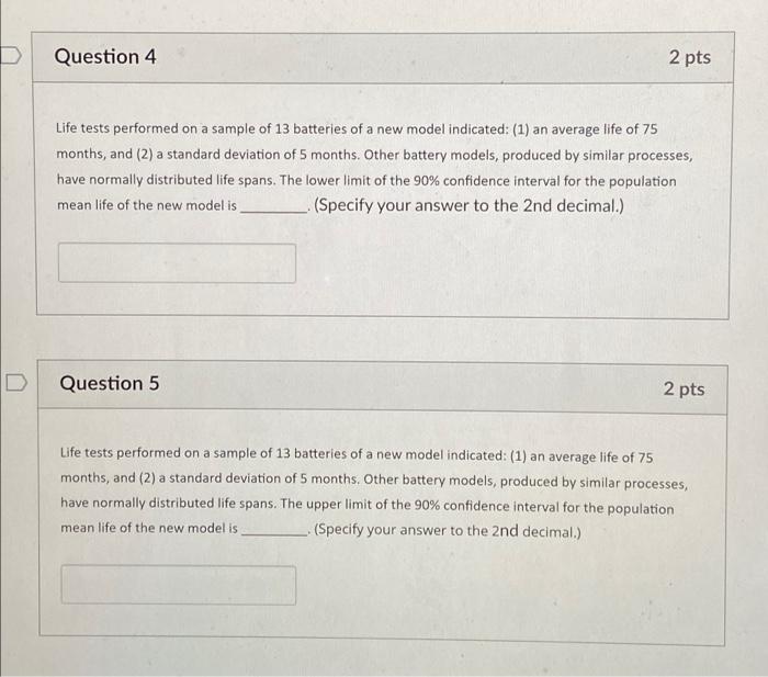 Solved Life tests performed on a sample of 13 batteries of a