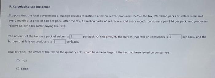 Solved 5. Calculating Tax Incidence Suppose That The Local | Chegg.com