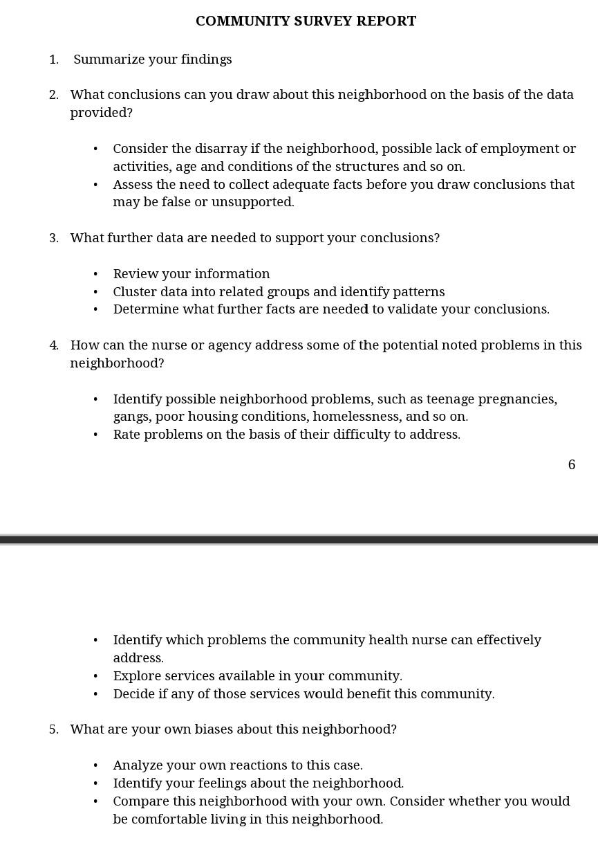 COMMUNITY SURVEY REPORT 1. Summarize your findings 2. What conclusions can you draw about this neighborhood on the basis of t