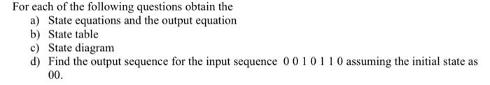 Solved For Each Of The Following Questions Obtain The A) | Chegg.com