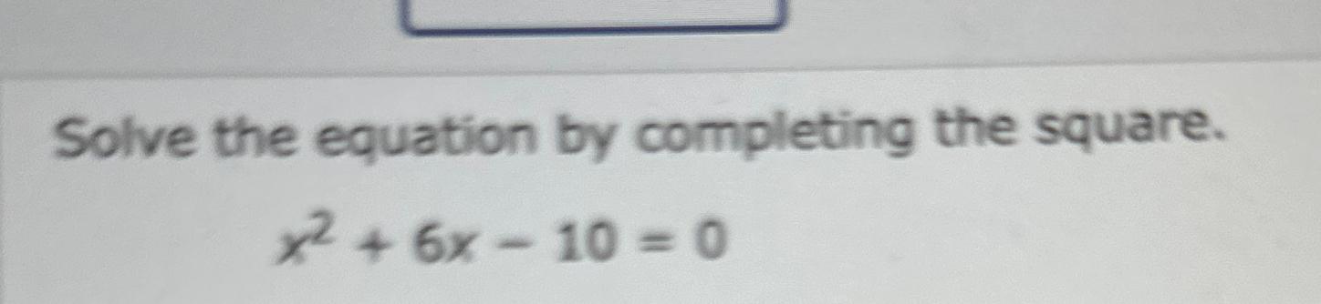 Solved Solve the equation by completing the | Chegg.com