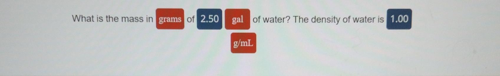 Solved What is the mass in of of water? The density of water | Chegg.com