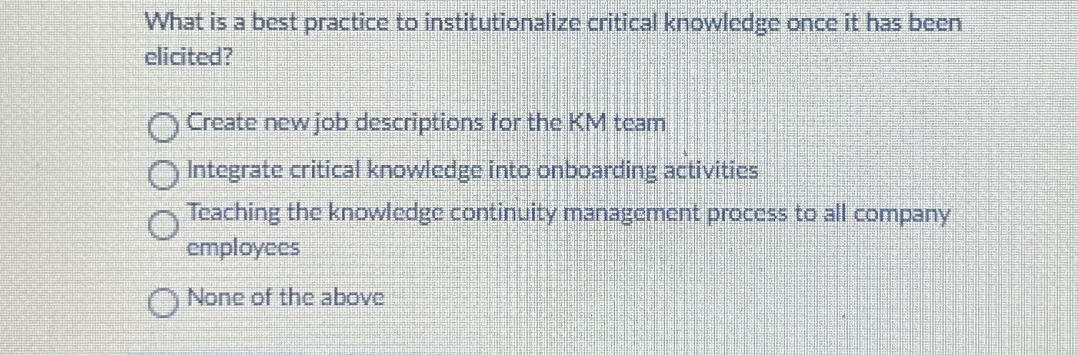 What is a best practice to institutionalize critical | Chegg.com