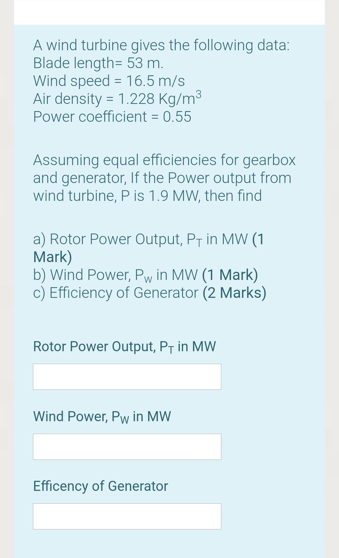 Solved A wind turbine gives the following data: Blade | Chegg.com