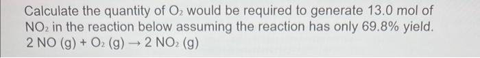 Solved Calculate the quantity of O2 would be required to | Chegg.com