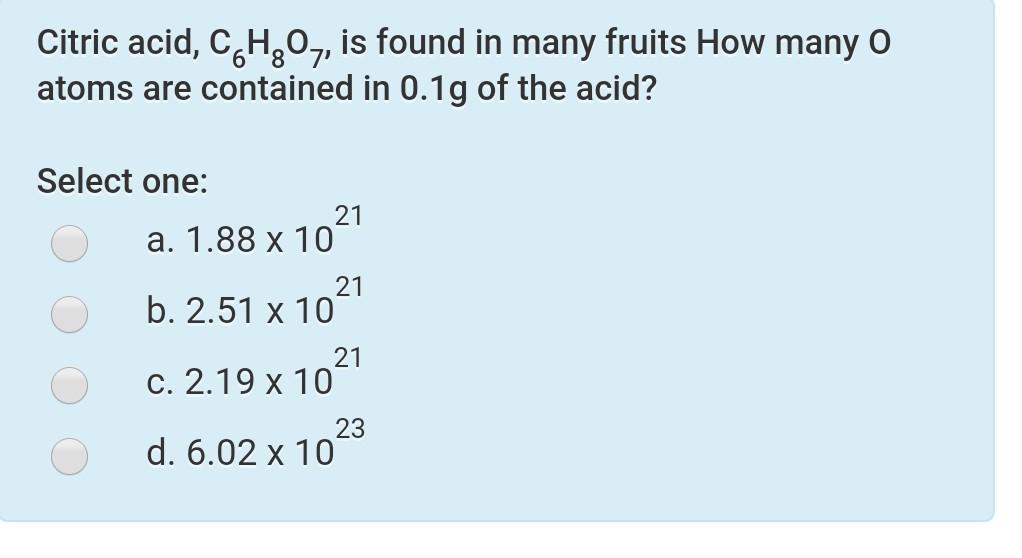 Solved Citric Acid, C.H..,, Is Found In Many Fruits How Many | Chegg.com