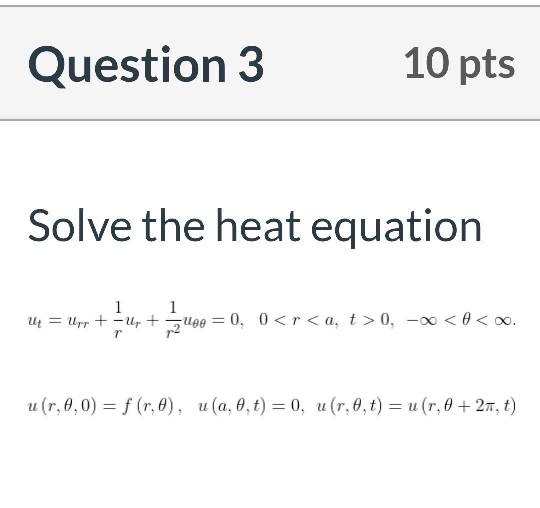 Solved Question 3 10 pts Solve the heat equation 1 1 4 = Urr | Chegg.com