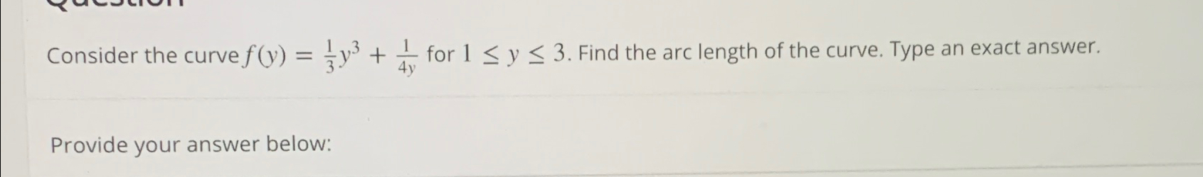 Solved Consider The Curve F(y)=13y3+14y ﻿for 1≤y≤3. ﻿Find | Chegg.com