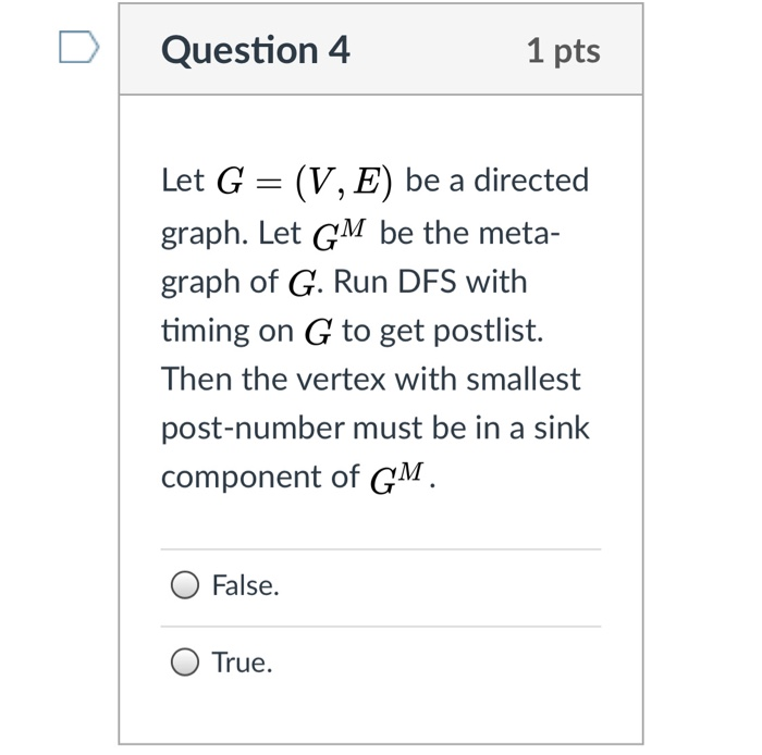 Solved Question 4 1 pts Let G = (V, E) be a directed graph. | Chegg.com