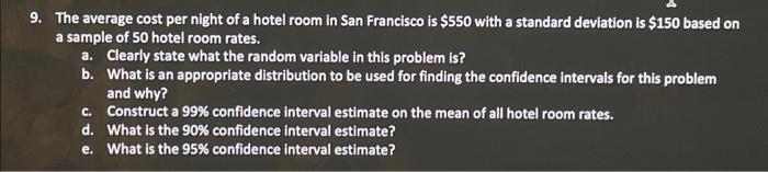 Solved 9. The Average Cost Per Night Of A Hotel Room In San | Chegg.com