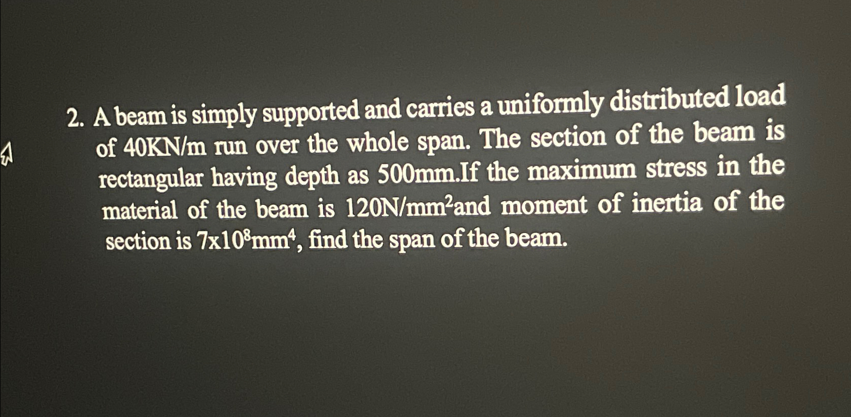 Solved A beam is simply supported and carries a uniformly | Chegg.com