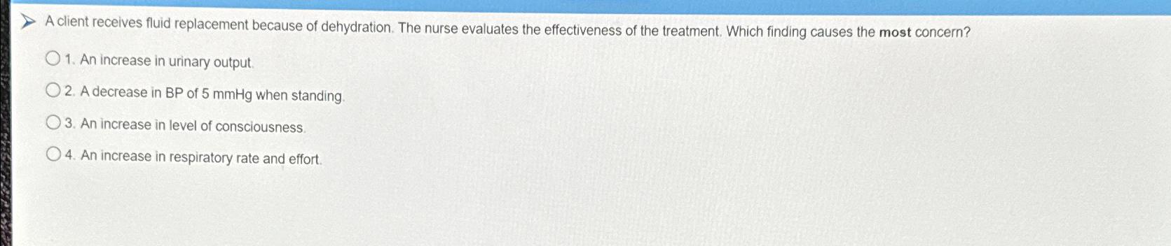 Solved A client receives fluid replacement because of | Chegg.com