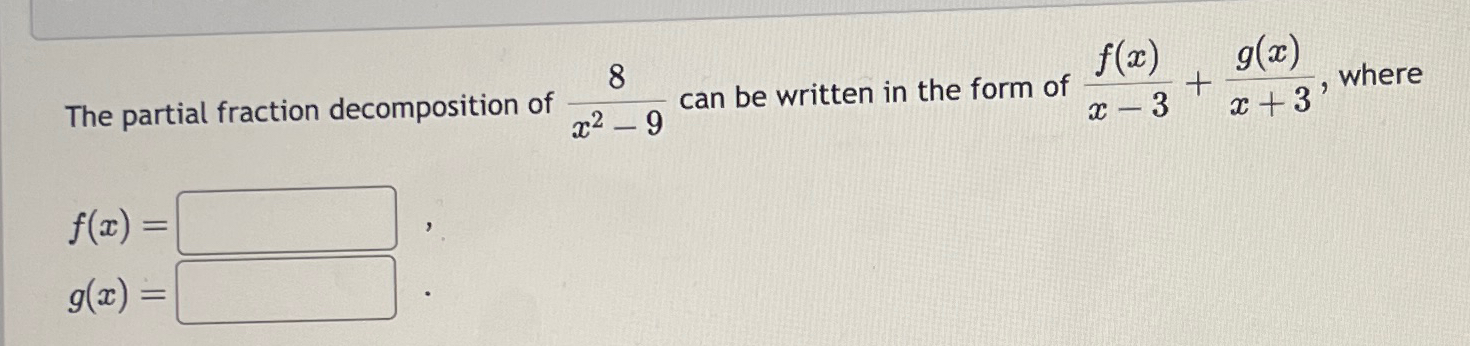 Solved The partial fraction decomposition of 8x2-9 ﻿can be | Chegg.com
