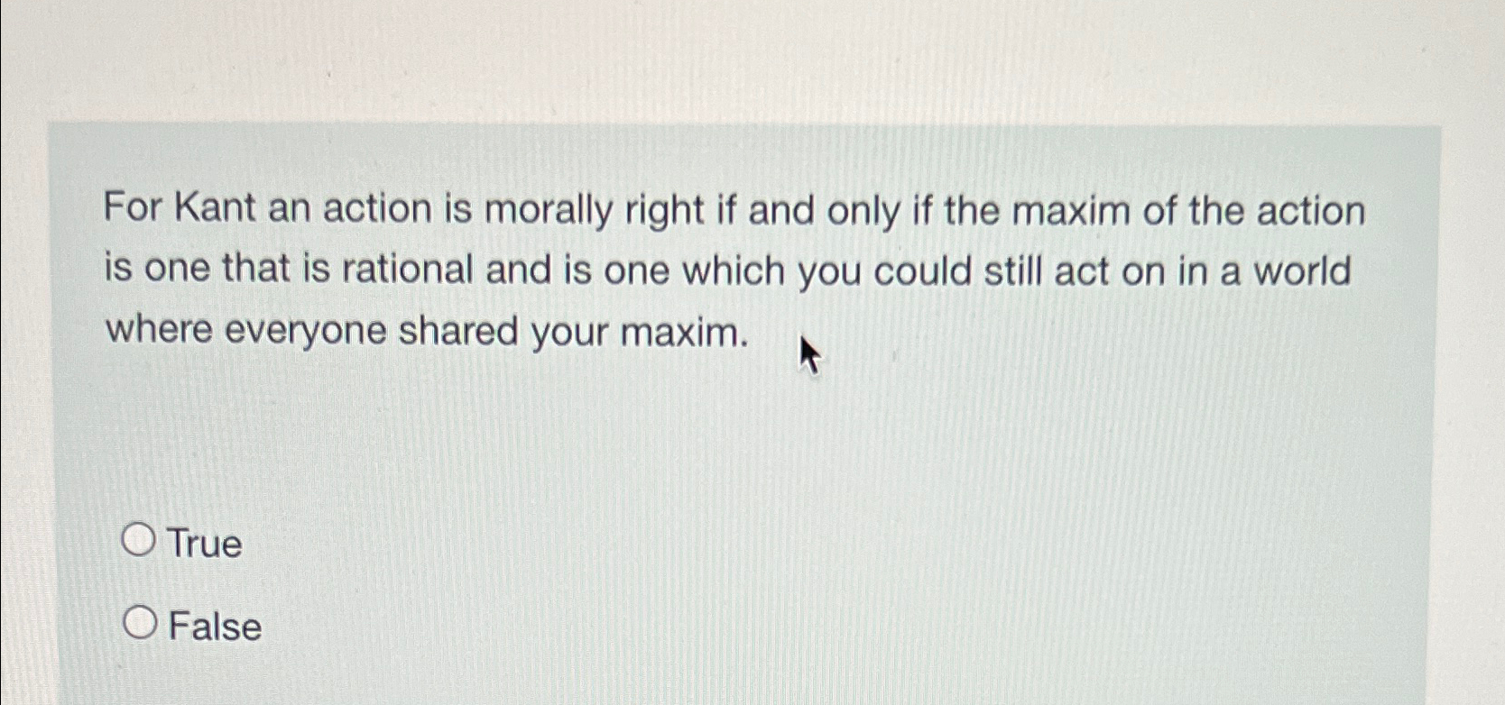 Solved For Kant an action is morally right if and only if | Chegg.com