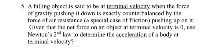 Solved 5. A falling object is said to be at terminal | Chegg.com