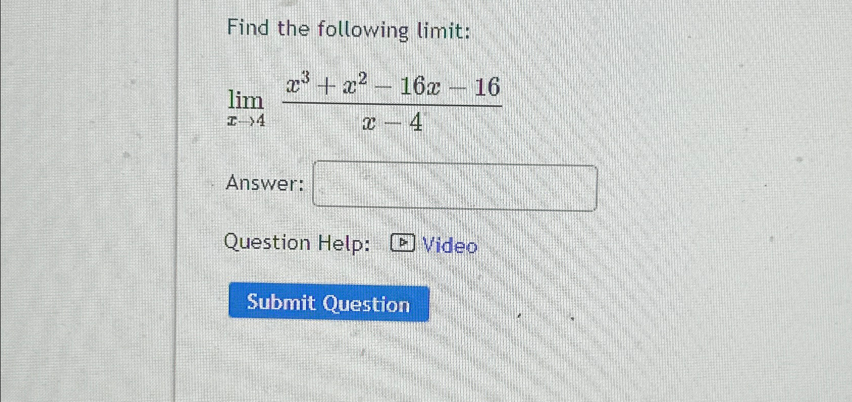 limx → 4 x 3 − 64 x 2 − 16