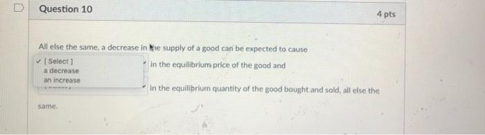 Solved Question 10 4 pts All else the same, a decrease in | Chegg.com