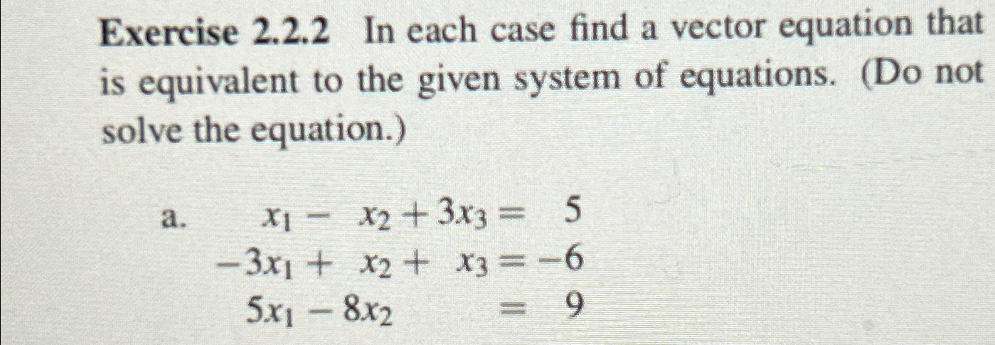 Solved Exercise 2.2.2 ﻿In each case find a vector equation | Chegg.com