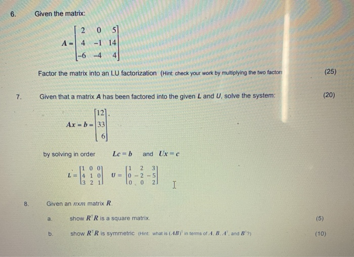 Solved Given the matrix 2 A- 4 |-6 0 5] -1 14 4 4 2 Factor | Chegg.com